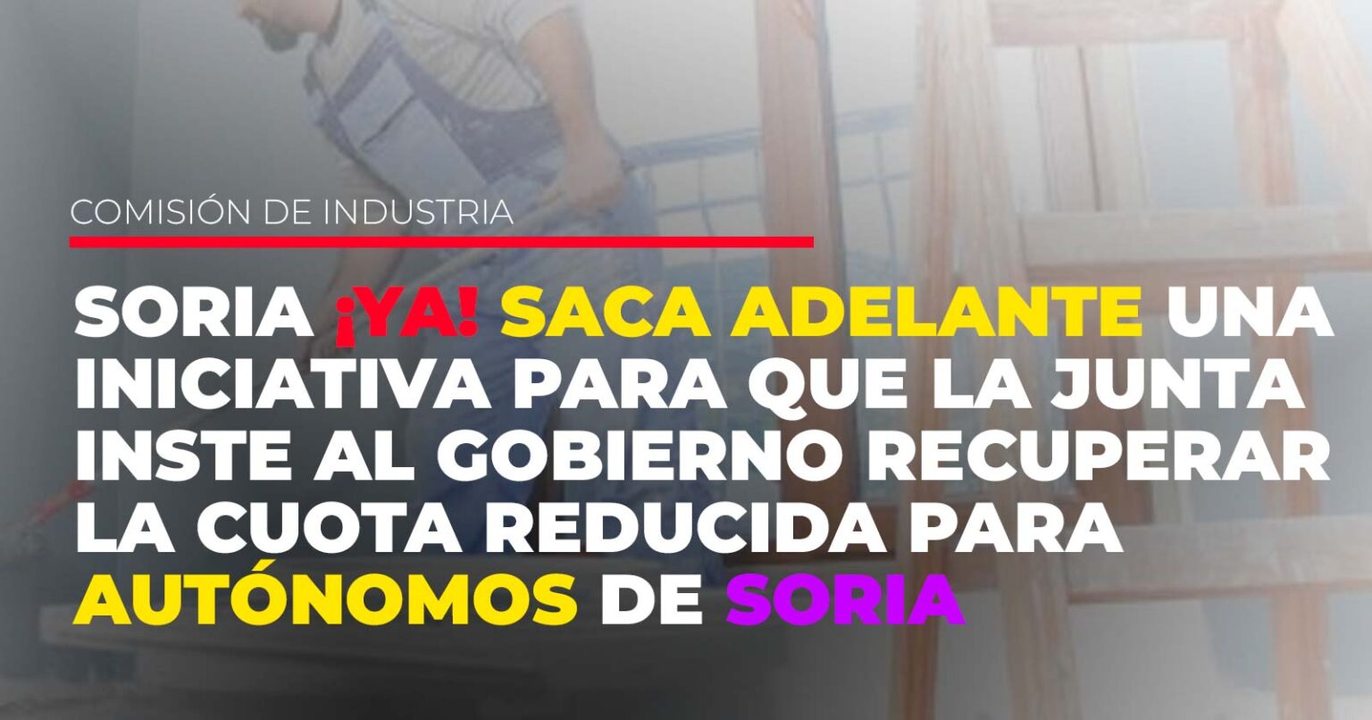 SORIA ¡YA! SACA ADELANTE UNA INICIATIVA PARA QUE LA JUNTA INSTE AL ...