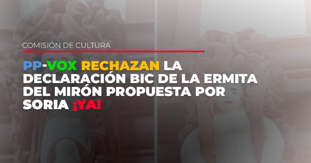 PP y VOX rechazan la declaración BIC de la ermita del Mirón