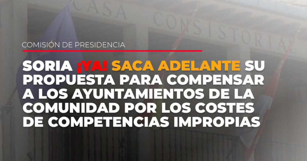 Soria YA saca adelante su propuesta para compensar a los ayuntamientos por los costes de competencias impropias